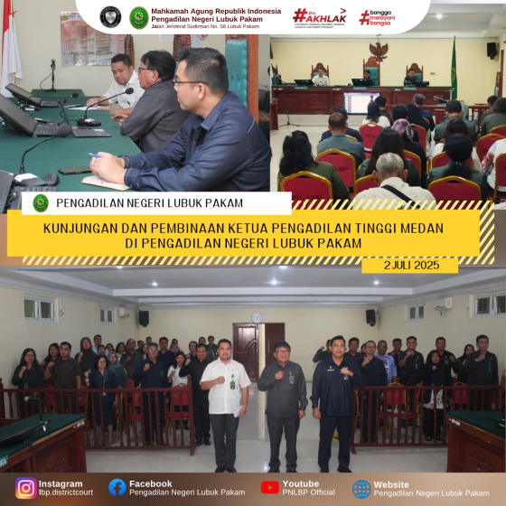 Kunjungan dan Pembinaan Ketua Pengadilan Tinggi Medan di Pengadilan Negeri Lubuk Pakam