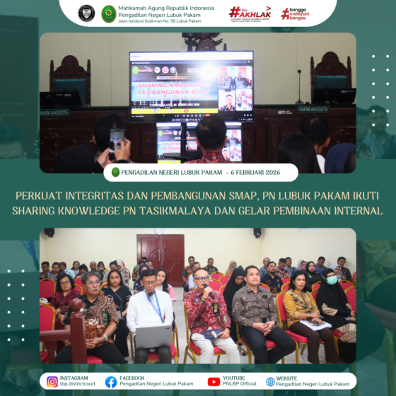 Perkuat Integritas dan Pembangunan SMAP, PN Lubuk Pakam Ikuti Sharing Knowledge PN Tasikmalaya dan Gelar Pembinaan Internal