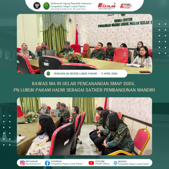 Bawas MA RI Gelar Pencanangan SMAP 2026, PN Lubuk Pakam Hadir sebagai Satker Pembangunan Mandiri