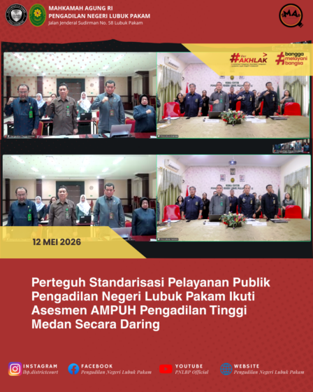 Perteguh Standarisasi Pelayanan Publik Pengadilan Negeri Lubuk Pakam Ikuti Asesmen AMPUH Pengadilan Tinggi Medan Secara Daring