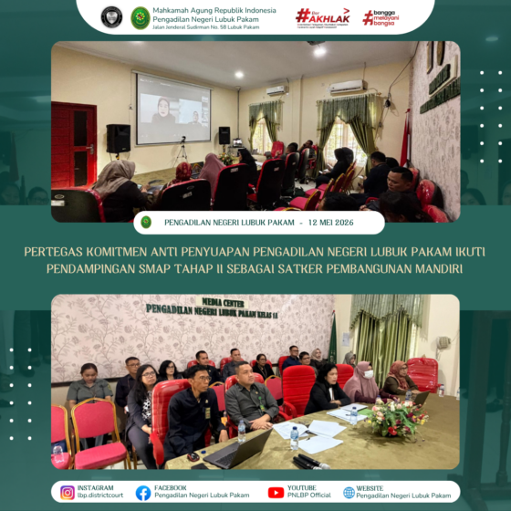 Pertegas Komitmen Anti Penyuapan Pengadilan Negeri Lubuk Pakam Ikuti Pendampingan SMAP Tahap II Sebagai Satker Pembangunan Mandiri