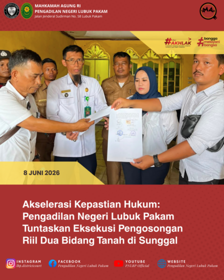 Akselerasi Kepastian Hukum: Pengadilan Negeri Lubuk Pakam Tuntaskan Eksekusi Pengosongan Riil Dua Bidang Tanah di Sunggal