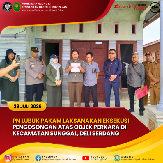 PN Lubuk Pakam Laksanakan Eksekusi Pengosongan Atas Objek Perkara Di Kecamatan Sunggal, Deli Serdang