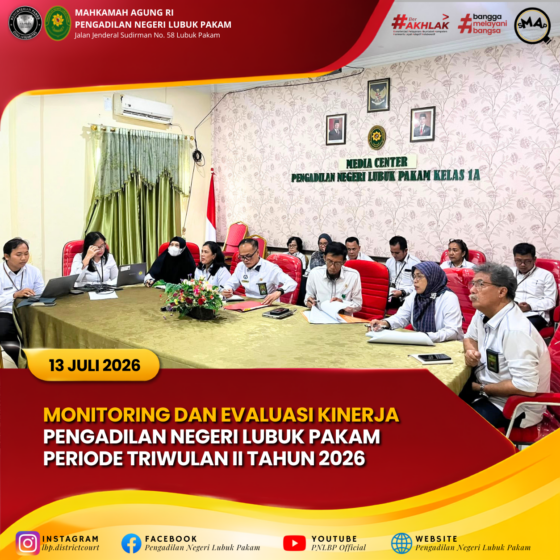 Monitoring dan Evaluasi Kinerja Pengadilan Negeri Lubuk Pakam Periode Triwulan II Tahun 2026