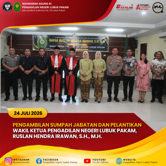 Pengambilan Sumpah Jabatan Dan Pelantikan Wakil Ketua Pengadilan Negeri Lubuk Pakam, Ruslan Hendra Irawan, S.H., M.H.