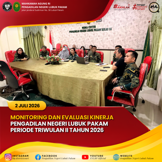 Monitoring dan Evaluasi Kinerja Pengadilan Negeri Lubuk Pakam Periode Triwulan II Tahun 2026