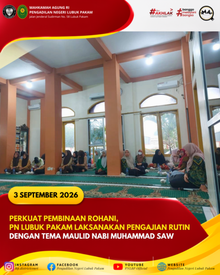 Perkuat Pembinaan Rohani, PN Lubuk Pakam Gelar Pengajian Rutin dengan Tema Maulid Nabi Muhammad SAW