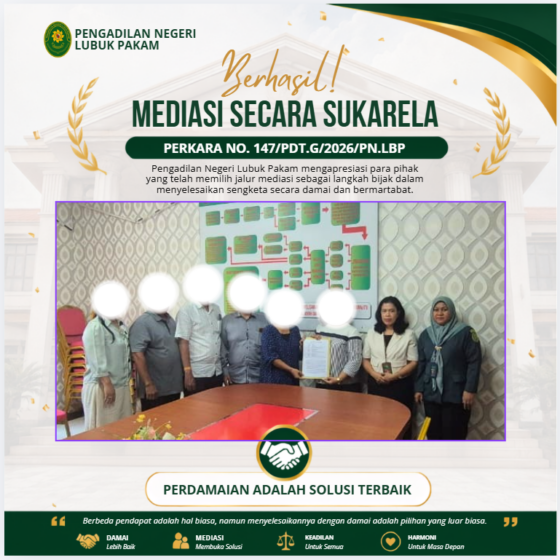 Pengadilan Negeri Lubuk Pakam Berhasil Fasilitasi Mediasi Sukarela Perkara Perdata No. 147/Pdt.G/2026/PN.Lbp