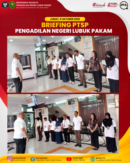 Briefing PTSP PN Lubuk Pakam Jumat 9 Oktober 2026