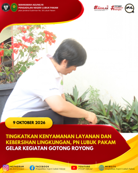 Tingkatkan Kenyamanan Layanan dan Kebersihan Lingkungan, PN Lubuk Pakam Gelar Kegiatan Gotong Royong