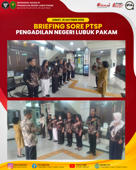 Briefing Sore PTSP PN Lubuk Pakam Jumat 16 Oktober 2026